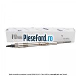 Bujie incandescenta Ford Transit 2006-2014 2.2 TDCi 125 cp CYFA, CYFB, CYFC, CYFD diesel
