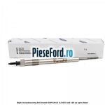 Bujie incandescenta Ford Transit 2006-2014 2.2 TDCi RWD 125 cp