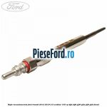 Bujie incandescenta Ford Transit 2014-2018 2.0 EcoBlue 105 cp BJFA, BJFB, YLF6, YLFA, YLFB, YLFS diesel