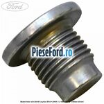 Buson baie ulei Ford Ka plus 2019-2020 1.5 TDCI 95 cp