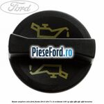 Buson umplere ulei Ford Fiesta 2013-2017 1.0 EcoBoost 100 cp