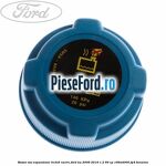 Buson vas expansiune lichid racire Ford Ka 2009-2016 1.2 69 cp