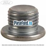 Buson vizitare ansamblu actionare pompa injectie Ford Focus 2014-2018 2.0 TDCi ST 185 cp