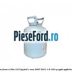 Butelie freon R134A 12.5 kg Ford C-Max 2007-2011 1.8 125 cp
