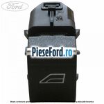 Buton actionare geam electric Ford Focus 2011-2014 1.6 EcoBoost 182 cp