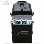 Buton actionare geam electric Ford Focus 2011-2014 1.6 Ti 105 cp IQDA, IQDB, IQDC benzina