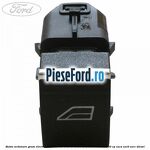 Buton actionare geam electric Ford Tourneo Courier 2019-2023 1.5 EcoBlue 100 cp XXCA, XXCB, XXCC diesel