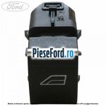 Buton actionare geam electric Ford Transit Connect 2013-2018 1.6 EcoBoost 150 cp
