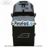 Buton actionare geam electric Ford Transit Connect 2013-2018 1.6 TDCi 115 cp T1GA diesel