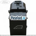 Buton actionare geam electric Ford Transit Courier 2014-2018 1.0 EcoBoost 100 cp