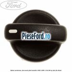 Buton aeroterma , fara soclu Ford Mondeo 1993-1996 1.8 TD 88 cp RFM, RFN diesel