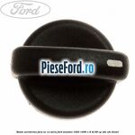 Buton aeroterma, fara ac cu soclu Ford Mondeo 1993-1996 1.8 TD 88 cp RFM, RFN diesel