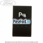 Buton ajutor parcare Ford Ranger 2006-2012 3.0 TDCi 4x4 156 cp