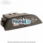 Buton avarie mini Ford Focus 2011-2014 1.6 TDCi 115 cp