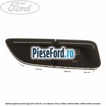 Buton degivrare Ford Kuga 2013-2016 1.5 EcoBoost 150 cp