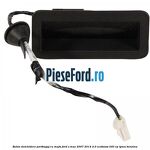Buton deschidere portbagaj cu mufa Ford S-Max 2007-2014 2.0 EcoBoost 240 cp