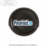 Buton deschidere portbagaj Ford Fusion 1.25 75 cp