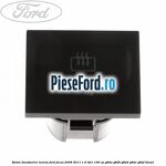Buton dezaburire luneta Ford Focus 2008-2011 1.6 TDCi 109 cp