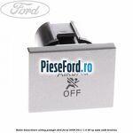 Buton dezactivare airbag pasager Ford Focus 2008-2011 1.4 80 cp