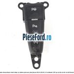 Buton dezactivare start stop cu sistem parcare Ford Focus 2014-2018 1.0 EcoBoost 125 cp