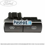 Buton incalzire parbriz luneta an 09/2010-12/2014 Ford Galaxy 2007-2014 1.6 TDCi 115 cp T1WA, T1WB diesel