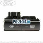 Buton incalzire parbriz luneta an 09/2010-12/2014 Ford Mondeo 2008-2014 2.0 EcoBoost 203 cp