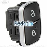 Buton inchidere portiere Ford Kuga 2013-2016 1.5 EcoBoost 150 cp