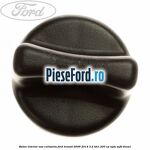 Buton interior usa culisanta Ford Transit 2006-2014 3.2 TDCi 200 cp