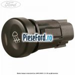 Buton lampa ceata Ford Ka 1996-2008 1.3 i 50 cp