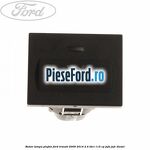 Buton lampa plafon Ford Transit 2006-2014 2.4 TDCi 115 cp
