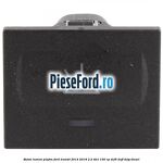 Buton lumini plafon Ford Transit 2014-2018 2.2 TDCi 100 cp