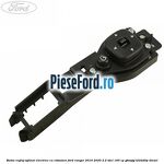 Buton reglaj oglinzi electrice cu rabatare Ford Ranger 2016-2020 2.2 TDCi 160 cp
