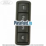 Buton reglaj scaun fata stanga cu memorie Ford Galaxy 2007-2014 1.6 TDCi 115 cp T1WA, T1WB diesel