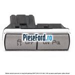 Buton senzor parcare si ESP Ford Galaxy 2007-2014 2.0 TDCi 140 cp QXWA, QXWB, QXWC, UFWA diesel