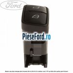 Buton usa fata stanga Ford Transit 2014-2018 2.0 EcoBlue RWD 170 cp BLHA, BLRA, YNHA, YNR6 diesel
