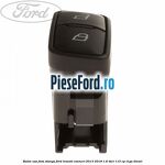Buton usa fata stanga Ford Transit Connect 2013-2018 1.6 TDCi 115 cp T1GA diesel