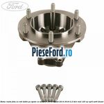 Butuc roata fata cu roti duble pe spate cu suruburi Ford Transit 2014-2018 2.2 TDCi RWD 125 cp CYR5, USR6 diesel