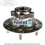 Butuc roata fata cu suruburi Ford Transit 2014-2018 2.2 TDCi 4x4 155 cp CV24, CVR5 diesel