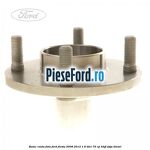 Butuc roata fata Ford Fiesta 2008-2012 1.6 TDCi 75 cp HHJF, UBJA diesel