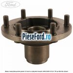 Butuc roata fata pentru janta 15 inch cu ABS Ford Transit 1994-2000 2.5 DI  76 cp 4HB, 4HC diesel