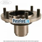 Butuc roata fata pentru janta 15 inch fara ABS Ford Transit 1991-1994 2.5 TD 85 cp