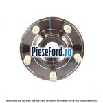 Butuc roata fata sau spate 4WD Ford S-Max 2015-2023 1.5 EcoBoost 160 cp UNCI, UNCJ, UNCK benzina