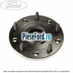 Butuc roata spate cu ABS pentru serie 260, 280, 300 Ford Transit 2006-2014 2.2 TDCi 110 cp