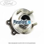 Butuc roata spate Ford C-Max 2011-2015 1.6 Ti 125 cp