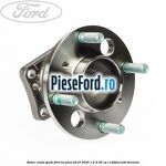 Butuc roata spate Ford Ka plus 2019-2020 1.2 Ti 85 cp