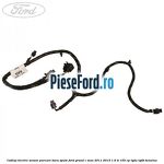 Cablaj electric senzor parcare bara spate Ford Grand C-Max 2011-2015 1.6 Ti 105 cp IQDA, IQDB benzina