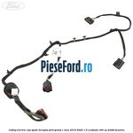 Cablaj electric usa spate dreapta Ford Grand C-Max 2016-2020 1.5 EcoBoost 180 cp M9DB benzina
