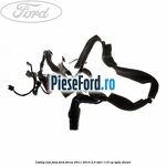 Cablaj usa fata Ford Focus 2011-2014 2.0 TDCi 115 cp TYDA diesel