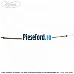 Cablu actionare incuietoare usa spate dreapta interior Ford Galaxy 2007-2014 2.0 TDCi 130 cp