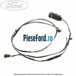 Cablu antena Ford Transit Connect 2013-2018 1.6 TDCi 75 cp